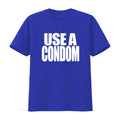 Use a Condom Trending T Shirt vintage Washed Casual Slightly Versatile Stylish Soft Stretched designer clothes Comfortable