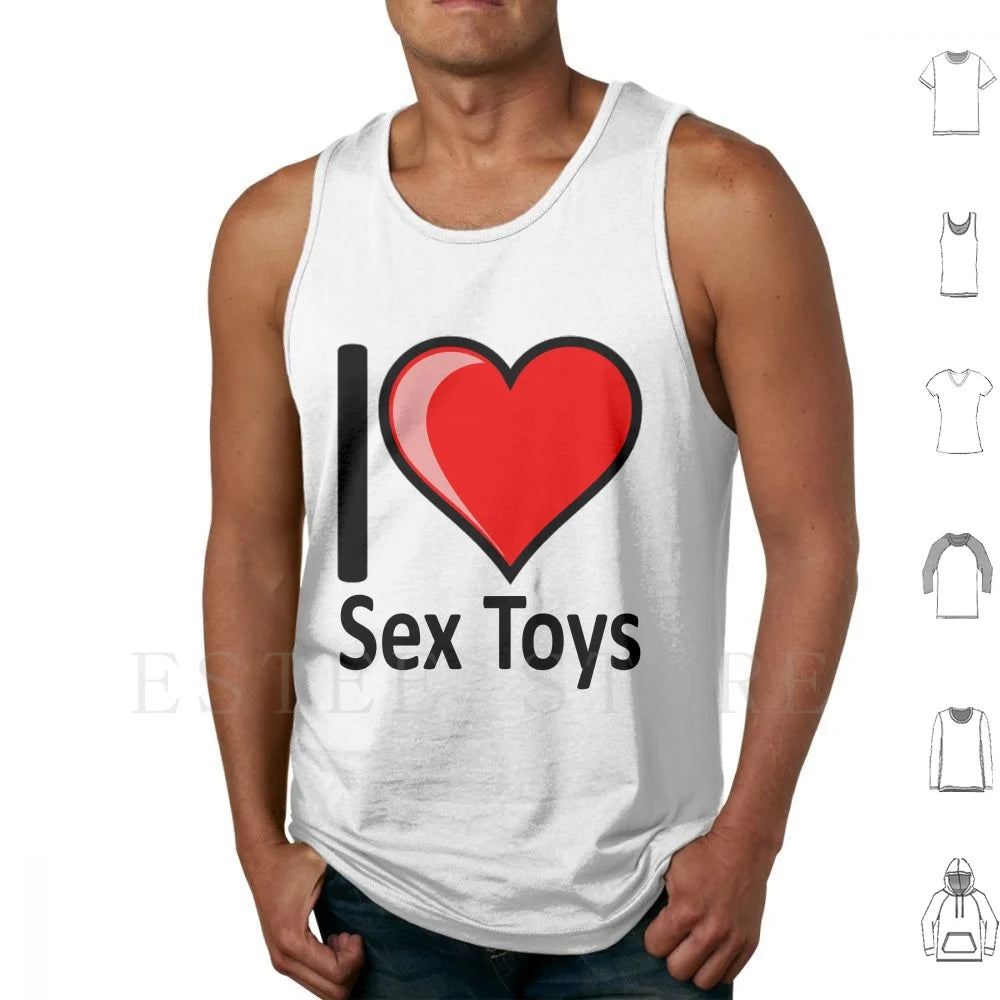 Rude-I Love Sex Toys Sextoys Merchandise Secret Santa Gift Tank Tops Vest Sleeveless I Love Sex Toys Sex Toys Sex Toys