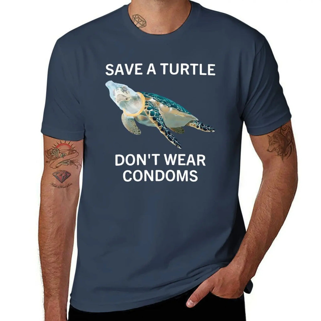 Save A Turtle Don't Wear Condoms T-Shirt UV Protection Outdoor Tee Shirt