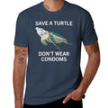 Save A Turtle Don't Wear Condoms T-Shirt UV Protection Outdoor Tee Shirt