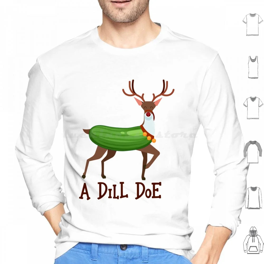 A Dill Doe Design For A Jokes Fan Hoodies Long Sleeve A Dill Doe Deer Jokes Fan Party Dill Doe Dildo Pickle Pun Joke Sex
