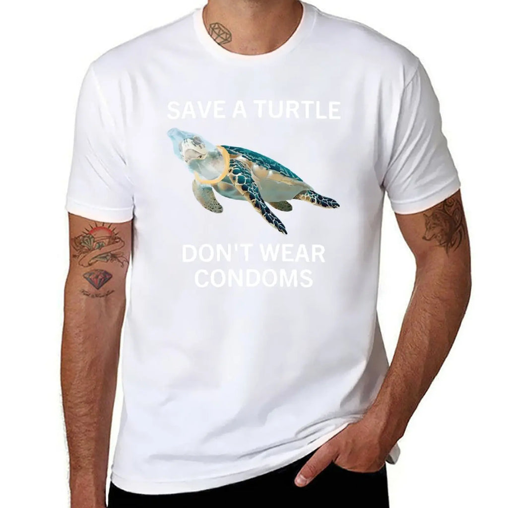 Save A Turtle Don't Wear Condoms T-Shirt UV Protection Outdoor Tee Shirt