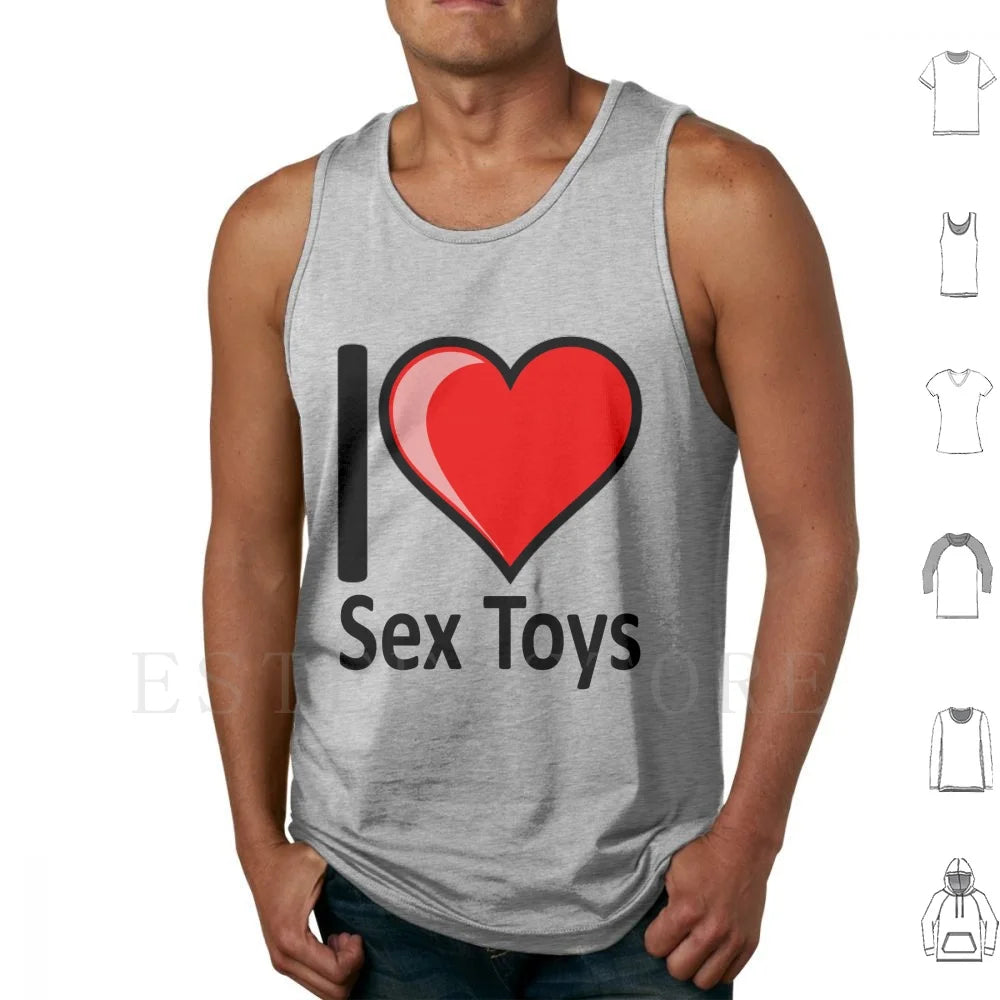 Rude-I Love Sex Toys Sextoys Merchandise Secret Santa Gift Tank Tops Vest Sleeveless I Love Sex Toys Sex Toys Sex Toys