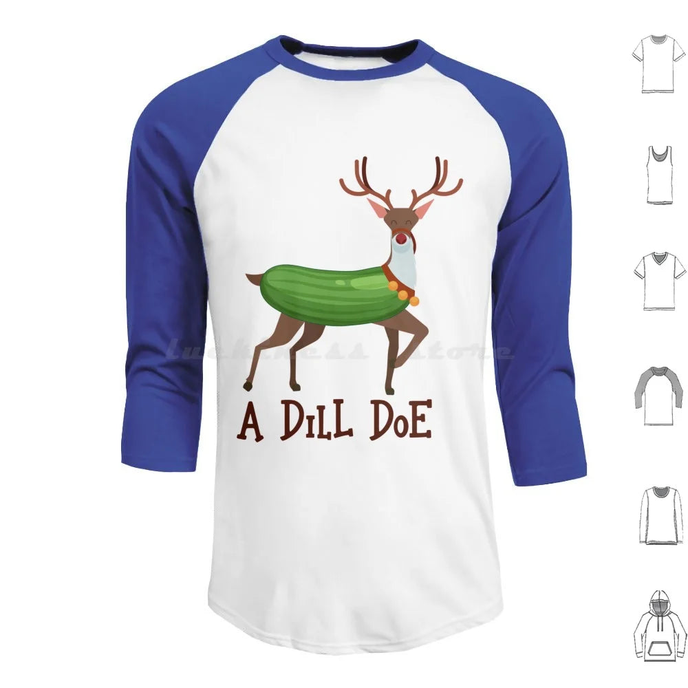 A Dill Doe Design For A Jokes Fan Hoodies Long Sleeve A Dill Doe Deer Jokes Fan Party Dill Doe Dildo Pickle Pun Joke Sex