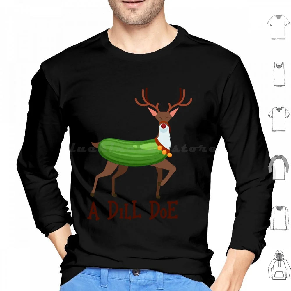 A Dill Doe Design For A Jokes Fan Hoodies Long Sleeve A Dill Doe Deer Jokes Fan Party Dill Doe Dildo Pickle Pun Joke Sex