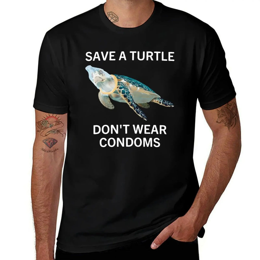 Save A Turtle Don't Wear Condoms T-Shirt UV Protection Outdoor Tee Shirt