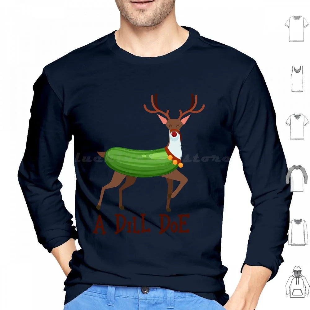 A Dill Doe Design For A Jokes Fan Hoodies Long Sleeve A Dill Doe Deer Jokes Fan Party Dill Doe Dildo Pickle Pun Joke Sex