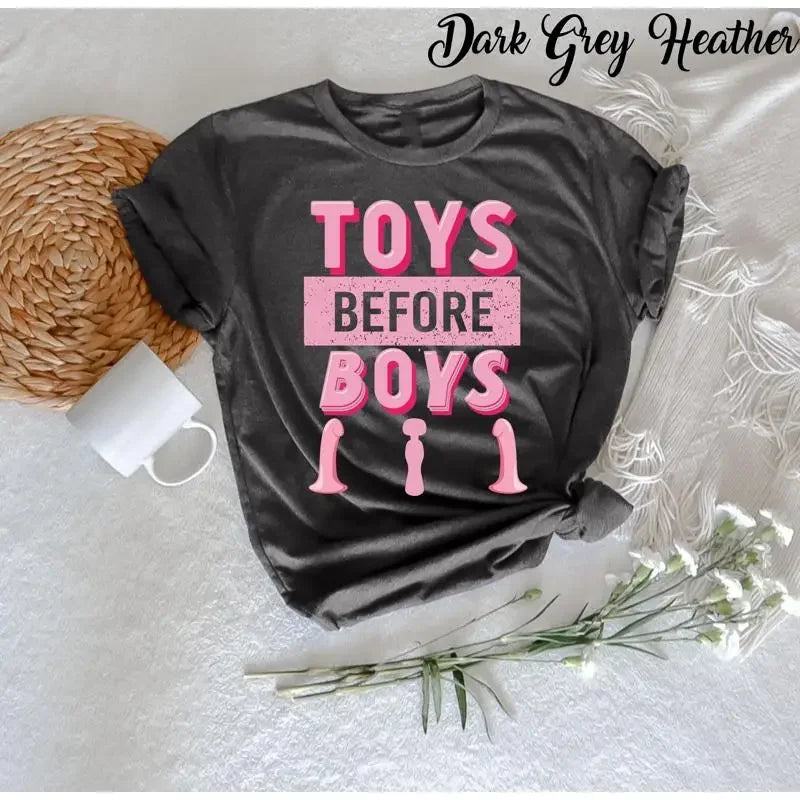 Toys Before Boys T shirt Funny Women s Adult Humor Saying Hilarious Quote for Her